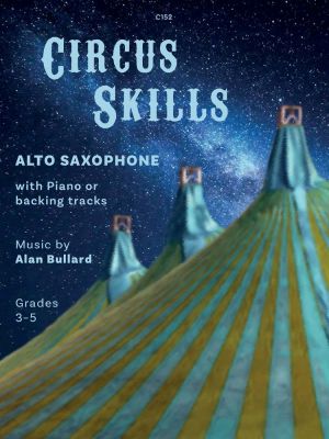 Circus Skills for Alto Saxophone