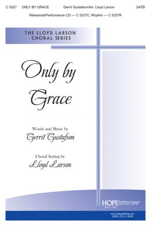 ONLY BE GRACE SATB