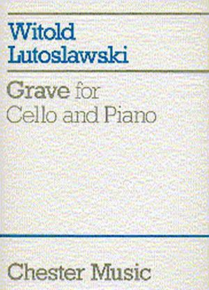 Lutoslawski Grave Cello & Piano