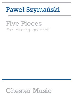 Szymanski 5 Pieces String Quartet Score