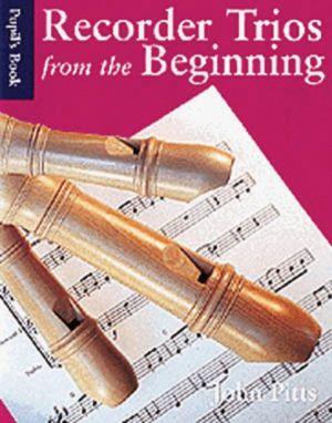 Recorder Trios From The Beginning Pupils Book