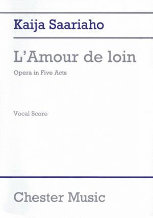 Saariaho L'Amour De Loin Vocal Score(Archive Ed)