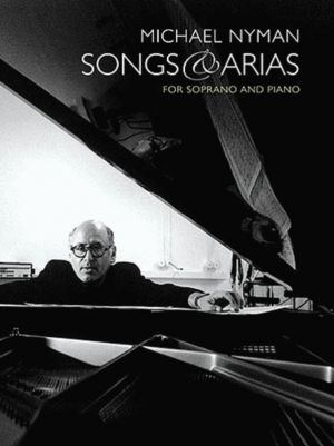 Nyman M. Songs & Arias for Soprano And Piano