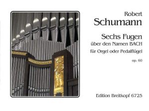 6 Fugues on the name BACH Op. 60
