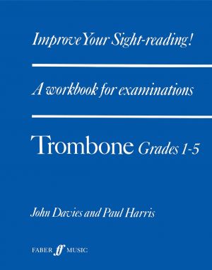 Improve Your Sight-reading! Trombone Grades 1-5