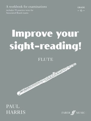 Improve Your Sight Reading! Flute Gr 6