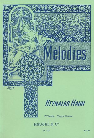 Reynaldo Hahn - Melodies Vol. 1