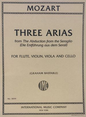 Three Arias The Abduction from the Seraglio Flute, Violin, Viola, Cello
