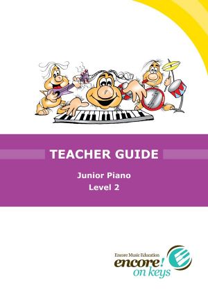 Encore on Keys Teacher Guide Junior Piano Level 2