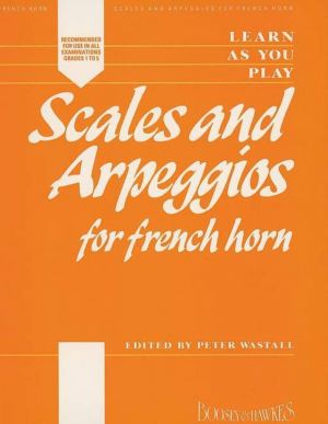 Learn as you Play Scales and Arpeggios for French Horn