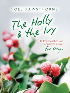 Holly And The Ivy For Organ