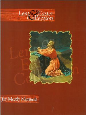 Lent & Easter Coll Mostly Manuals