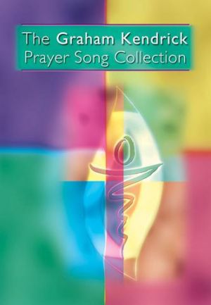 Graham Kendrick Prayer Song Book 