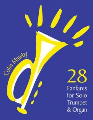 28 Fanfares For Solo Trumpet, Organ