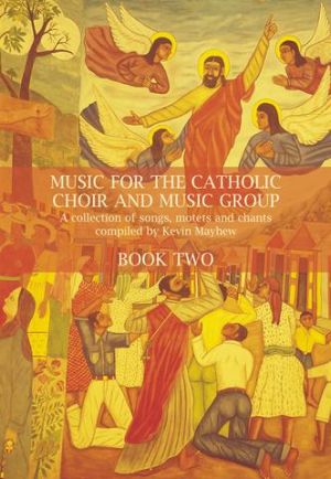 Music Catholic Choir & Music Group Book 2