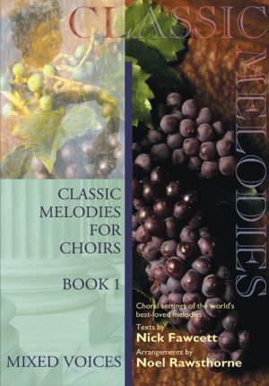 Classic Melodies For Choir Book 1