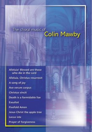 Choral Works Of Colin Mawby