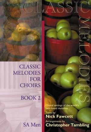 Classic Melodies Choirs Book 2