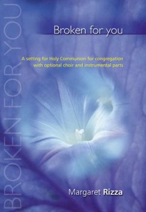Broken For You Holy Communion