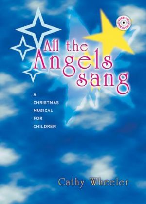 All The Angels Sang Musical