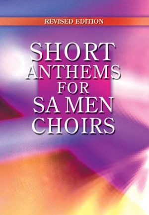 Short Anthems SA Men Choir