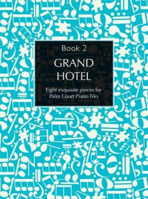 Grand Hotel Book 2 Violin/Cello/Piano