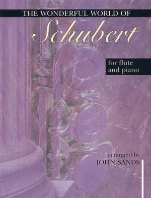 Wonderful World of Schubert Flute, Piano