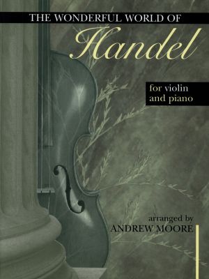 Wonderful World of Handel Violin, Piano