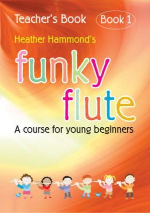 Funky Flute Teacher Book 1