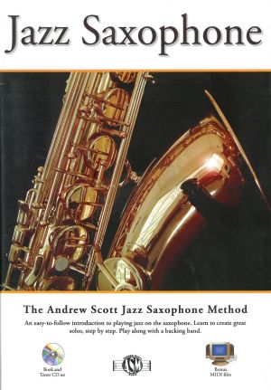 The Andrew Scott Jazz Saxophone Method - Tenor Saxophone