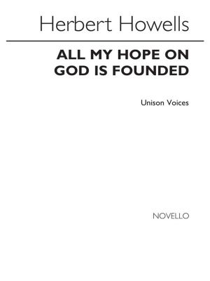 Howells All My Hope On God Unison