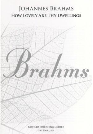 Johannes Brahms How Lovely Are Thy Dwellings