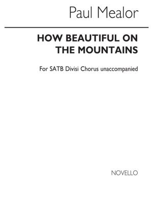 How Beautiful On The Mountains Satb