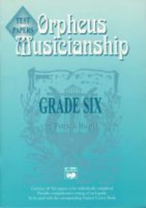 Orpheus Musicianship Grade 6 Test Papers