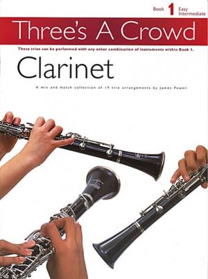 Three's A Crowd Book 1 - Clarinet