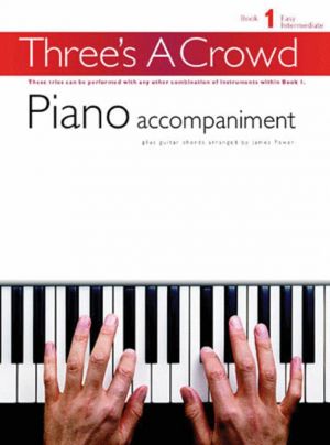 Three's A Crowd Book 1 - Piano Accompaniment