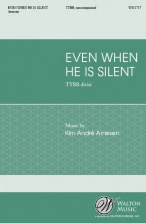 Even When He Is Silent