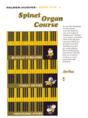 Palmer-Hughes Spinet Organ Course, bk 5