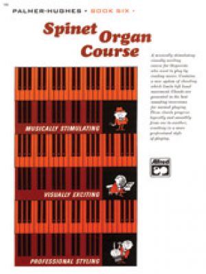 Palmer-Hughes Spinet Organ Course, bk 6