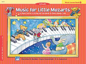 Little Mozarts: Music Lesson Book 1