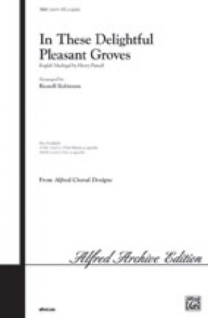 In These Delightful Pleasant Groves SATB  a