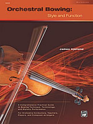 Orchestral Bowing: Style and Function Bk