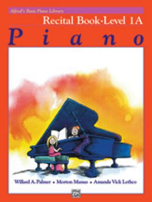 Alfreds Basic Piano Library: Recital Book 1A
