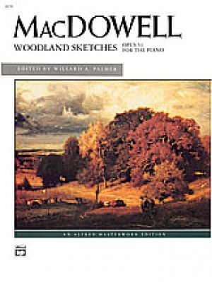 MacDowell: Woodland Sketches Opus 51