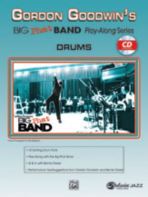 Gordon Goodwin's Big Phat Band Play-Along Series: Drums