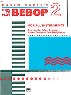 How to Play Bebop Volume 2