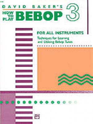 How to Play Bebop Volume 3