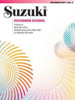 Suzuki Recorder School Sop/Alto Part Vol 8 Bk