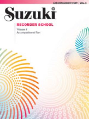 Suzuki Recorder School Sop/Alto Accomp Vol 8