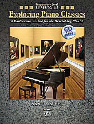 Exploring Piano Classics Repertoire Preparat